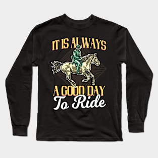 Good Day to Ride Equestrian Long Sleeve T-Shirt